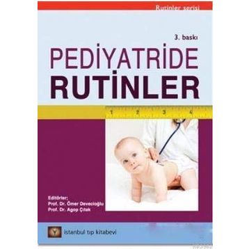 Pediyatride Rutinler - Ömer Devecioğlu