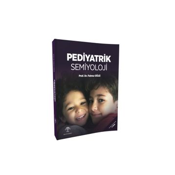 Pediyatrik Semiyoloji - Prof. Dr. Fatma Oğuz
