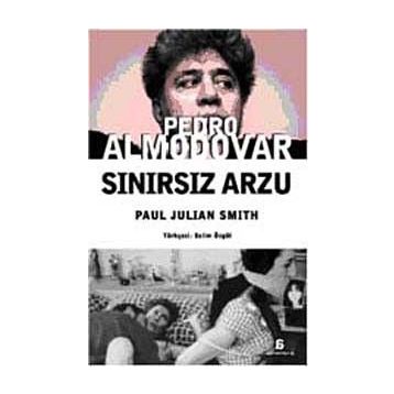 PEDRO ALMODOVAR SINIRSIZ ARZU - PAUL J. SMITH