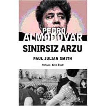 PEDRO ALMODOVAR SINIRSIZ ARZU - PAUL J. SMITH