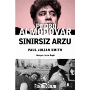 PEDRO ALMODOVAR SINIRSIZ ARZU - PAUL J. SMITH