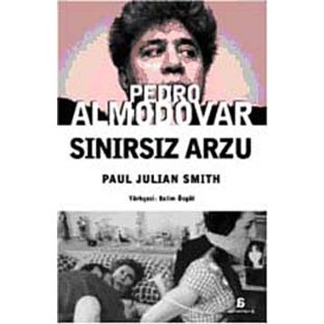 PEDRO ALMODOVAR SINIRSIZ ARZU - PAUL J. SMITH