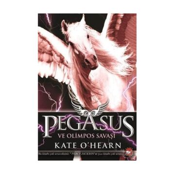 Pegasus ve Olimpos Savaşı - Kate O’Hearn