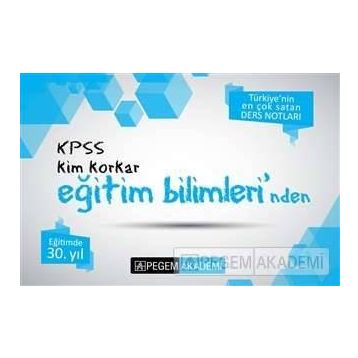 Pegem Akademi Yayıncılık KPSS Kim Korkar Eğitim Bilimleri Ders Notları