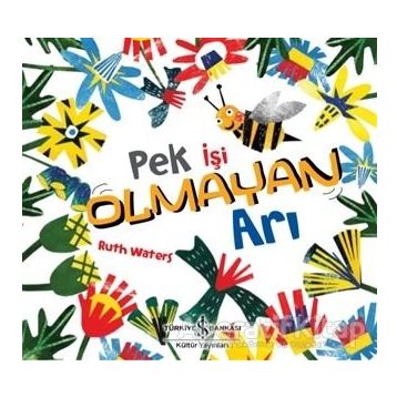 Pek İşi Olmayan Arı - Ruth Waters
