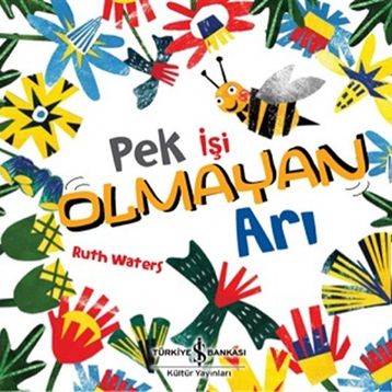 Pek İşi Olmayan Arı - Ruth Waters
