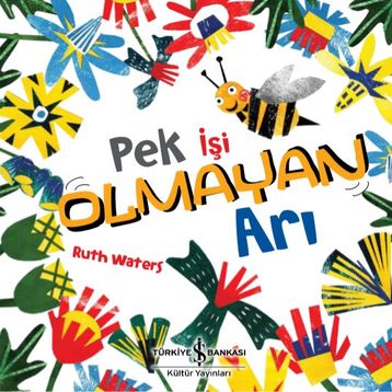 Pek İşi Olmayan Arı - Ruth Waters
