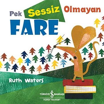 Pek Sessiz Olmayan Fare - Ruth Waters