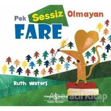 Pek Sessiz Olmayan Fare - Ruth Waters