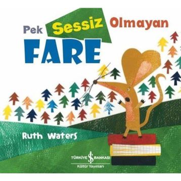 Pek Sessiz Olmayan Fare - Ruth Waters