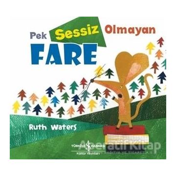 Pek Sessiz Olmayan Fare - Ruth Waters