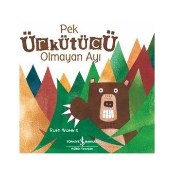 Pek Ürkütücü Olmayan Ayı - Ruth Waters