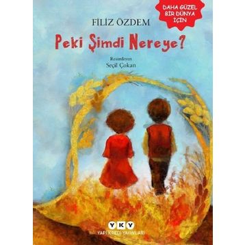 Peki Şimdi Nereye? Yapı Kredi Yayınları