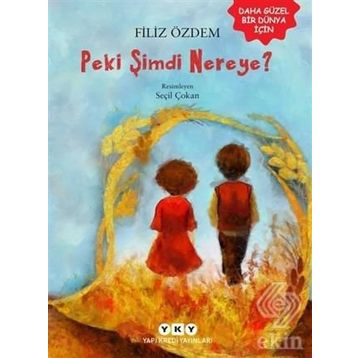 Peki Şimdi Nereye? Yapı Kredi Yayınları