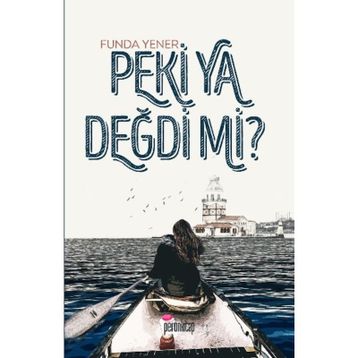 Peki Ya Değdi mi? - Funda Yener