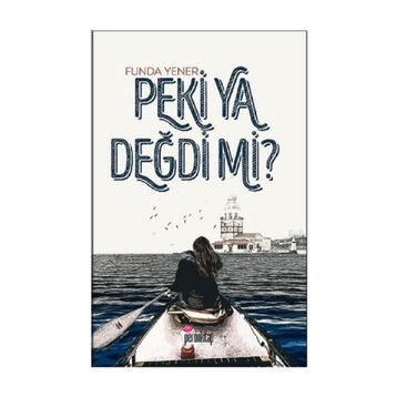 Peki Ya Değdi mi? - Funda Yener
