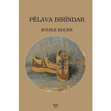 Pelava Bırindar - Evdile Koçer