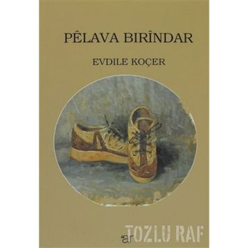 Pelava Bırindar - Evdile Koçer