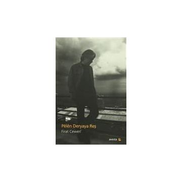 Pelen Deryaya Reş - Fırat Ceweri