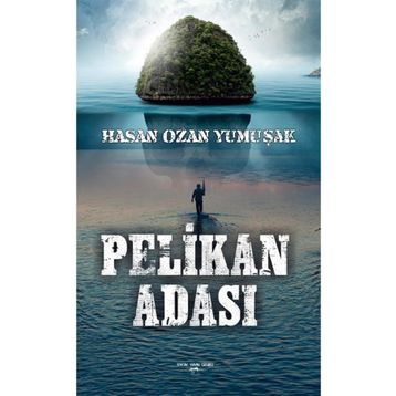 Pelikan Adası - Hasan Ozan Yumuşak