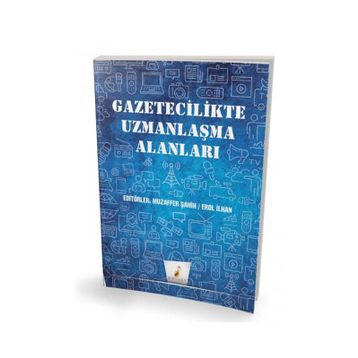 Pelikan Yayıncılık Gazetecilikte Uzmanlaşma Alanları