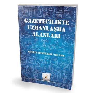 Pelikan Yayıncılık Gazetecilikte Uzmanlaşma Alanları