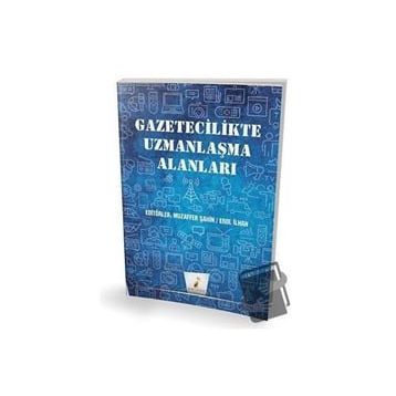 Pelikan Yayıncılık Gazetecilikte Uzmanlaşma Alanları