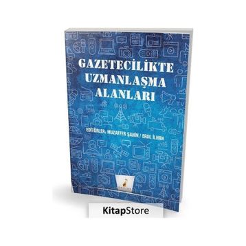Pelikan Yayıncılık Gazetecilikte Uzmanlaşma Alanları