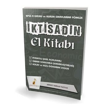 Pelikan Yayıncılık İktisadın El Kitabı KPSS A Ve Kurum Sınavlarına Yönelik Konu Anlatımlı