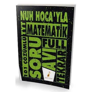 Pelikan Yayınları TYT Nuh Hocayla Matematik Soru Avı 101 Çözümlü Soru