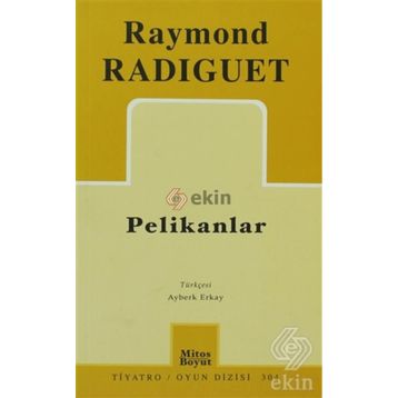 Pelikanlar - raymond radiquet