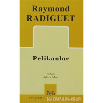 Pelikanlar - raymond radiquet