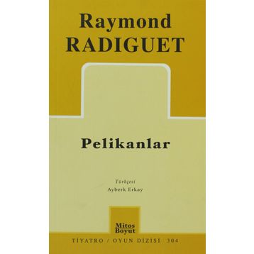 Pelikanlar - raymond radiquet