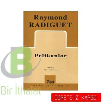 Pelikanlar - raymond radiquet