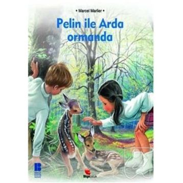 PELIN İLE ARDA ORMANDA - MARCEL MARLIER