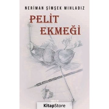 Pelit Ekmeği - Neriman Şimşek Mıhladız