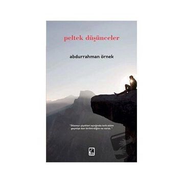 Peltek Düşünceler - Abdurrahman Örnek