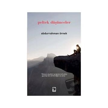 Peltek Düşünceler - Abdurrahman Örnek