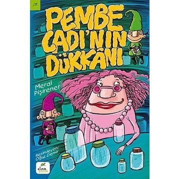 Pembe Cadı’nın Dükkanı - Meral Pişirener