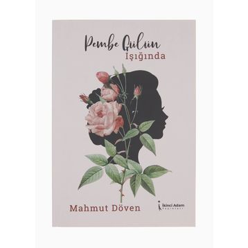 Pembe Gülün Işığında - Mahmut Döven