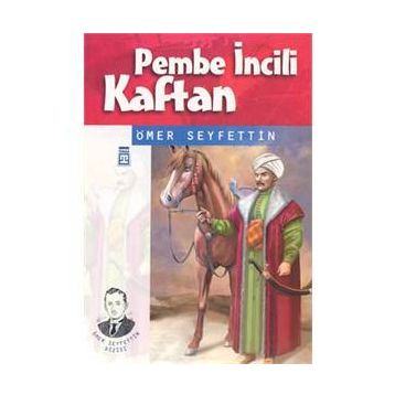 Pembe İncili Kaftan - Ömer Seyfeddin