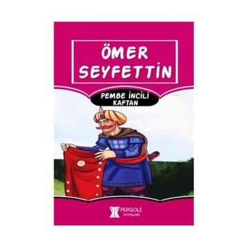 Pembe İncili Kaftan - Ömer Seyfettin