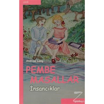 Pembe Masallar (İnsancıklar) - Andrew Lang
