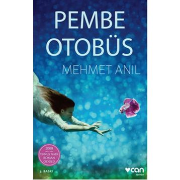 Pembe Otobüs - Mehmet Anıl