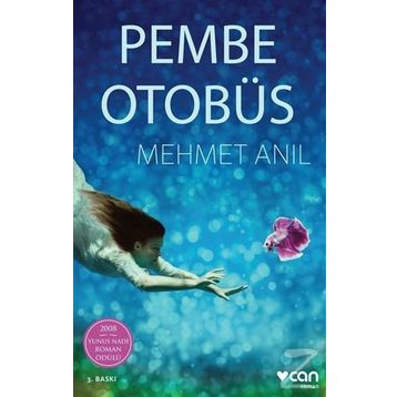 Pembe Otobüs - Mehmet Anıl