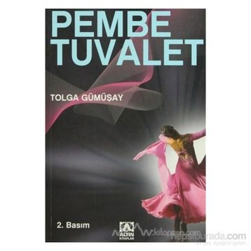 Pembe Tuvalet - Tolga Gümüşay