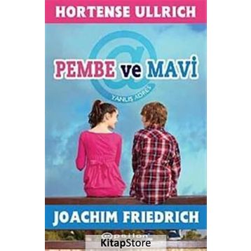 PEMBE VE MAVI - HORTENSE ULLRICH;JOACHIM FRIEDRICH