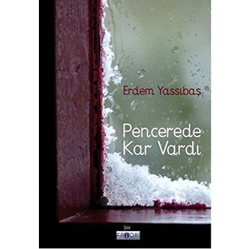 Pencerede Kar Vardı - Erdem Yassıbaş