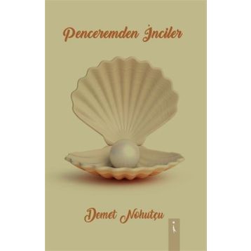 Penceremden Inciler - Demet Nohutçu