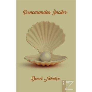 Penceremden Inciler - Demet Nohutçu